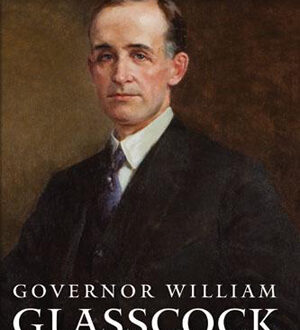 Governor William Glasscock and Progressive Politics in West Virginia
