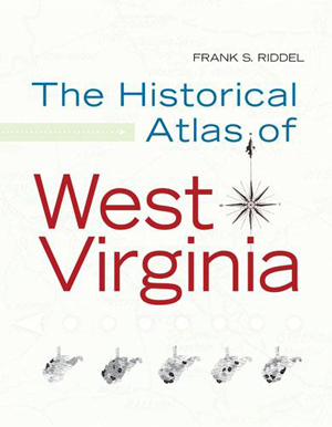 The Historical Atlas of West Virginia