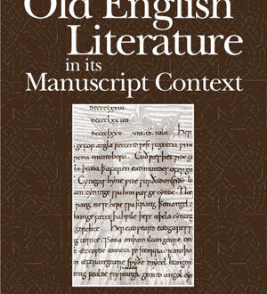 Old English Literature in its Manuscript Context