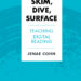 Skim, Dive, Surface cover