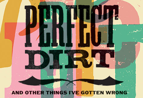 Perfect Dirt cover, letterpress print of the word perfect in pink, green, and orange
