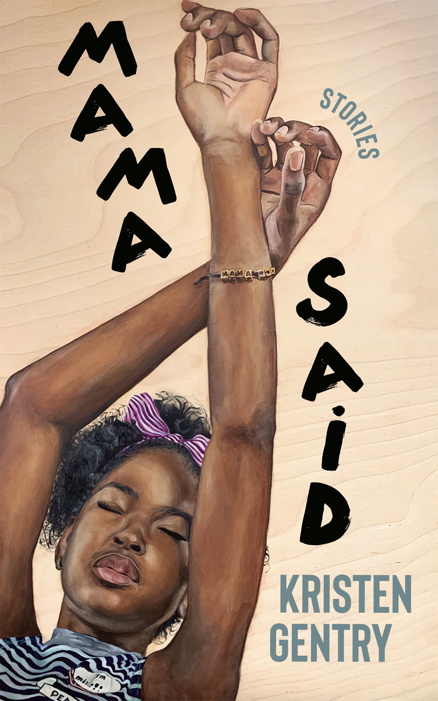 painting of a black girl laying on a light wood-grain floor with her arms overhead; text reads Mama Said: Stories by Kristen Gentry