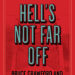 A bright red background superimposed over an image of a bridge; text readers Hell's Not Far Off: Bruce Crawford and the Appalachian Left by Josh Howard